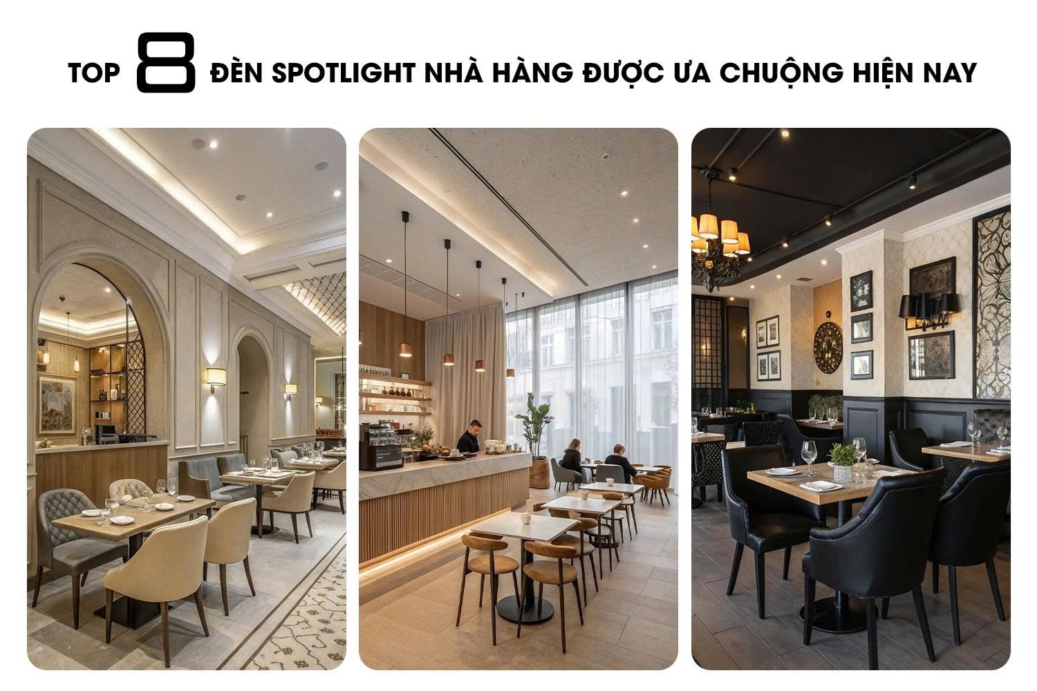 Top 8 đèn spotlight nhà hàng được ưa chuộng hiện nay