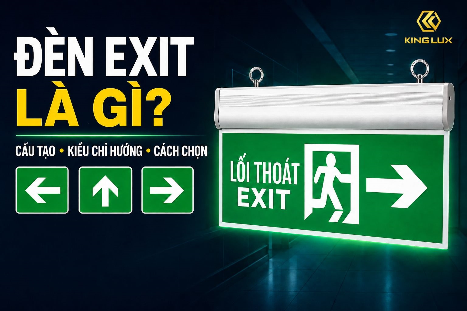 Đèn exit là gì? Cấu tạo, các kiểu chỉ hướng và cách chọn