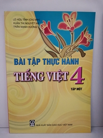 Bài tập thực hành Tiếng Việt 4 tập 1