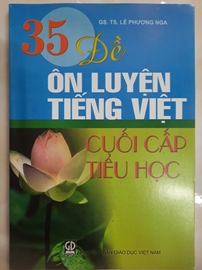 Sách 35 Đề ôn luyện Tiếng Việt cuối cấp tiểu học