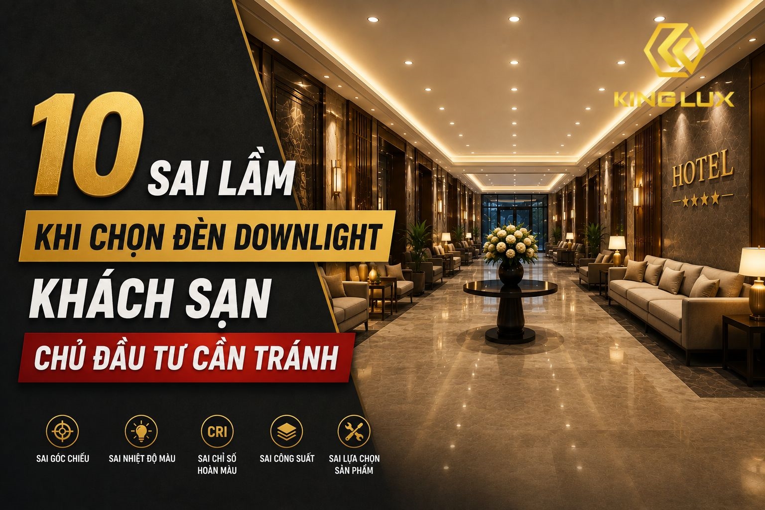 10 sai lầm khi chọn đèn downlight khách sạn chủ đầu tư cần tránh