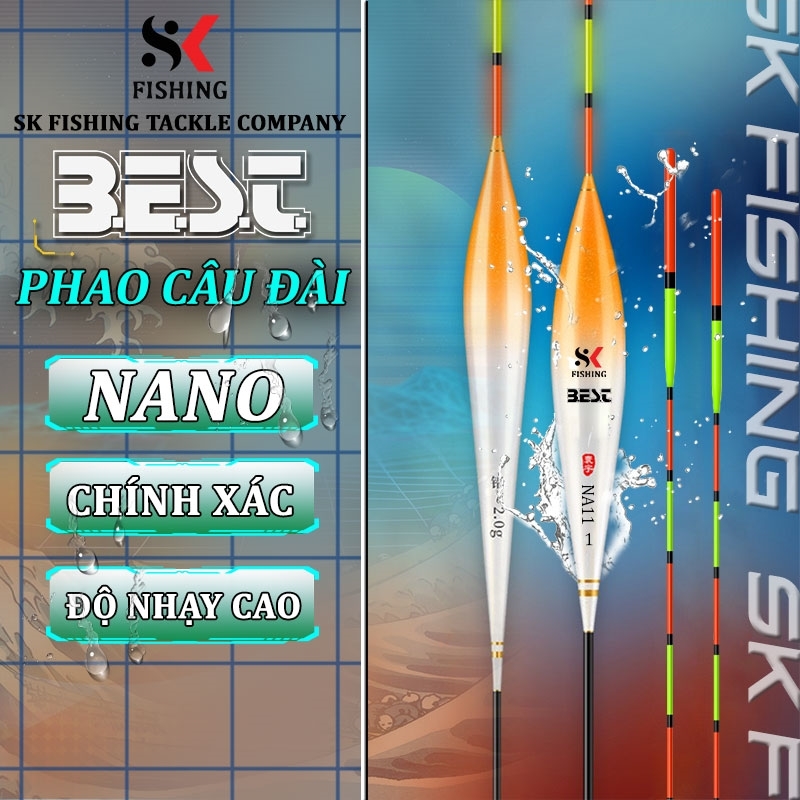 Phao câu đài BEST - SK FISHING mã NA chất liệu Nano cao cấp chuyên dụng câu cá toàn diện